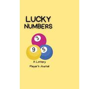 Lucky Numbers: A Lottery Player's Journal