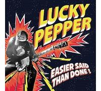 Lucky Pepper - Easier Said Than Done [Import]