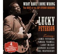Lucky Peterson What Have I Done Wrong: The Best of the JSP Studio Sessions (CD)