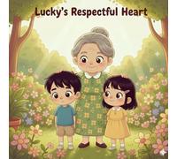 Lucky’s Respectful Heart : A Tender Story About Valuing Girls and Treating Everyone Fairly: Storybooks For Kids For Age 3-7 | Bedtime Stories Of Children