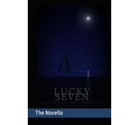 Lucky Seven: The Novel
