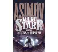 Lucky Starr and the Moons of Jupiter