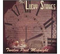 Lucky Strikes - Twelve Past Midnight