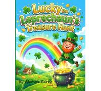 Lucky the Leprechaun’s Treasure Hunt: A Fun Activity and Coloring Book for Kids Ages 3-5 with Mazes, Tracing, Matching, and Counting Games