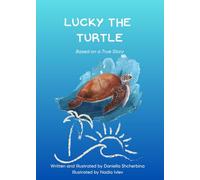 Lucky the Turtle: Based on a True Story
