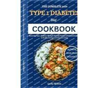 Lucky Wilson The Complete 2024 Type 1 Diabetes Diet Cookbook (Tascabile)