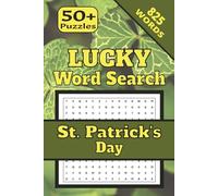 LUCKY Word Search: St. Patrick’s Day Word Search Puzzle Book for Adults and Teens | 55 Holiday Puzzles with 825 Words | Fun Irish-Themed Brain Games