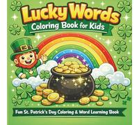 Lucky Words Coloring Book for Kids: Fun St. Patrick’s Day Coloring & Word Learning Book