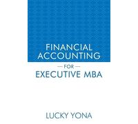 Lucky Yona Financial Accounting for Executive MBA (Tascabile)