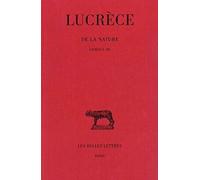 Lucrece De La Nature Livres I-III: Tome 1 Livres I-III