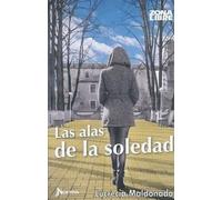Lucrecia Maldonado Las Alas de la Soledad (Tascabile)