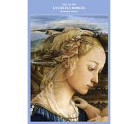 Lucrezia Borgia: Romanzo storico
