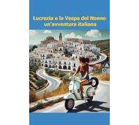 Lucrezia e la Vespa del Nonno: un'avventura italiana