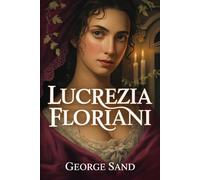 Lucrezia Floriani: A New Translation