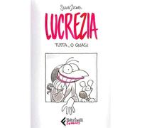 LUCREZIA TUTTA, O QUASI