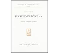 Lucrezio in Toscana. Studio su Alessandro Marchetti [Paperback] [Feb 04, 2015] S