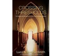 Lucy A Forster-Smith Crossing Thresholds (Copertina rigida)