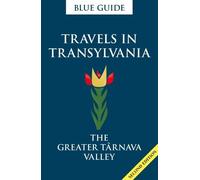 Lucy Abel Smith Blue Guide Travels in Transylvania: The Greater Tarn (Tascabile)