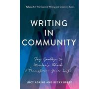 Lucy Adkins MFA Becky Breed EdD Writing in Community (Tascabile)