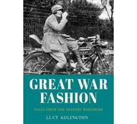 Lucy Adlington Great War Fashion (Tascabile)