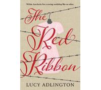 Lucy Adlington The Red Ribbon (Copertina rigida)