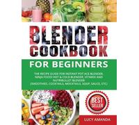 Lucy Amanda Blender Cookbook for Beginners (Copertina rigida)