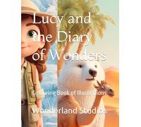 Lucy and the Diary of Wonders: Colouring Book of Illustrations