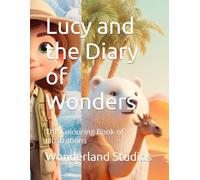 Lucy and the Diary of Wonders: The Colouring Book of Illustrations