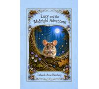 Lucy and the Midnight Adventure: A sequel to Lucy the Little Mischief Mouse