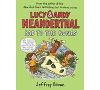 Lucy & Andy Neanderthal: Bad to the Bones: 3