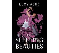 Lucy Ashe The Sleeping Beauties (Tascabile)