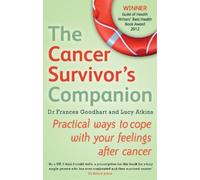 Lucy Atkins Frances Goodhart The Cancer Survivor's Companion (Tascabile)