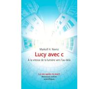 Lucy avec C: A la vitesse de la lumière vers l au-delà