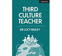 Lucy Bailey Third Culture Teacher (Tascabile)