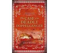 Lucy Banks The Case of the Deadly Doppelganger Volume 2 (Tascabile)