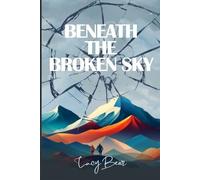 Lucy Bear Beneath The Broken Sky (Tascabile)