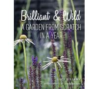 Lucy Bellamy Brilliant and Wild (Copertina rigida)