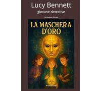 Lucy Bennett: la Maschera d’Oro