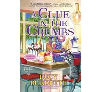 Lucy Burdette A Clue in the Crumbs (Copertina rigida)