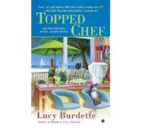 Lucy Burdette Topped Chef (Tascabile) Key West Food Critic