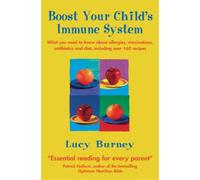 Lucy Burney Boost Your Child's Immune System (Tascabile)