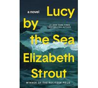 Elizabeth Strout Lucy by the Sea (Copertina rigida)