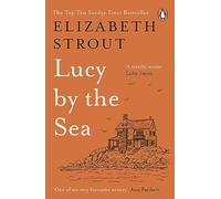 Lucy by the Sea: From the Booker-shortlisted author of Oh William!