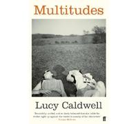 Lucy Caldwell Multitudes (Tascabile)