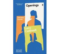 Lucy Caldwell Openings (Tascabile)