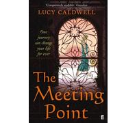 Lucy Caldwell The Meeting Point (Tascabile)