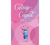 Lucy Carrick From Catnip To Cupid (Copertina rigida)
