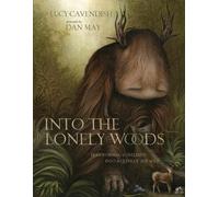 Lucy Cavendish Dan May Into the Lonely Woods Gift Book (Copertina rigida)