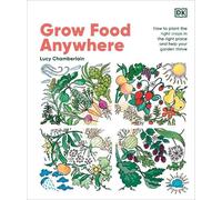 Lucy Chamberlain Grow Food Anywhere (Copertina rigida)
