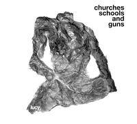 LUCY - CHURCHES SCHOOLS AND GUNS - Vinyl Record - 36 - F659z
